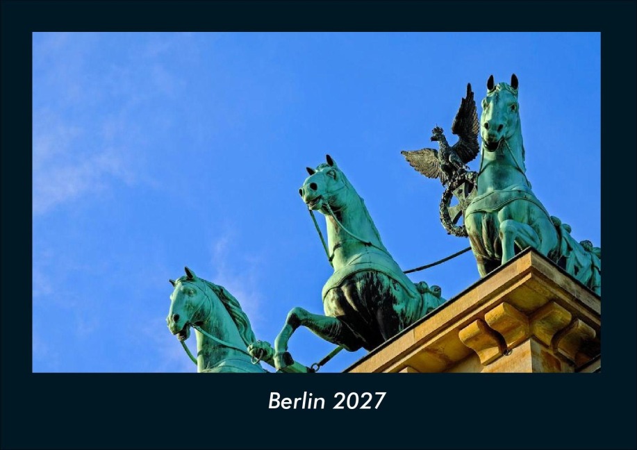 Berlin 2027 Fotokalender DIN A4 - Tobias Schmitt, Kevin Heber