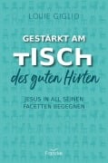 Cover-Bild zum Titel 'Gestärkt am Tisch des guten Hirten' von 'Louie Giglio'