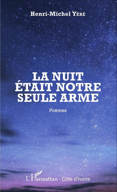 La nuit était notre seule arme - Yere