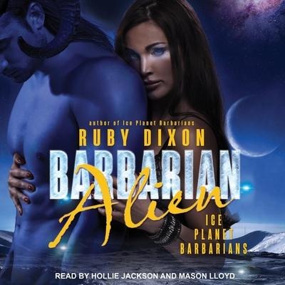 Barbarian Alien Lib/E - Ruby Dixon