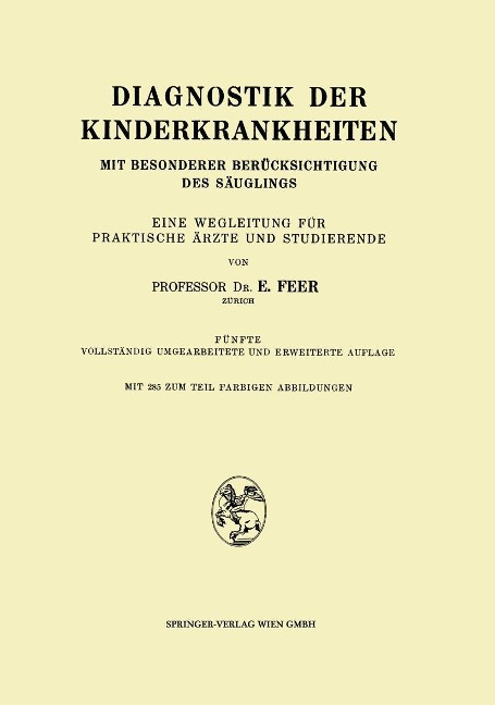 Diagnostik der Kinderkrankheiten mit besonderer Berücksichtigung des Säuglings - Emil Feer