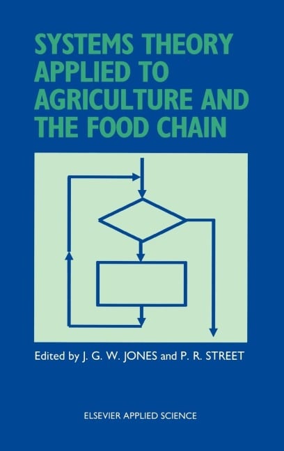 Systems Theory Applied to Agriculture and the Food Chain - 