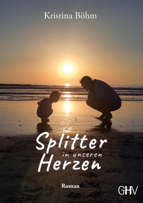 Splitter in unseren Herzen - Kristina Böhm