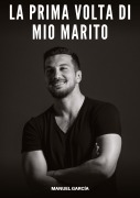 Cover-Bild zum Titel 'La Prima volta di mio Marito' von 'Manuel García'