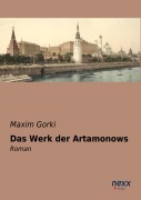 Das Werk der Artamonows - Maxim Gorki