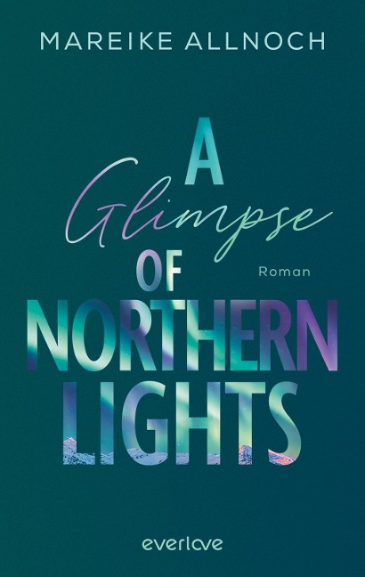 A Glimpse of Northern Lights - Mareike Allnoch
