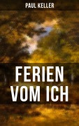 Cover-Bild zum Titel 'FERIEN VOM ICH von Paul Keller' von 'Paul Keller'