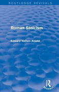 Cover-Bild zum Titel 'Roman Stoicism (Routledge Revivals)' von 'Edward Arnold'