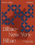 Cover-Bild zum Titel 'Bilbao-New York-Bilbao' von 'Kirmen Uribe'