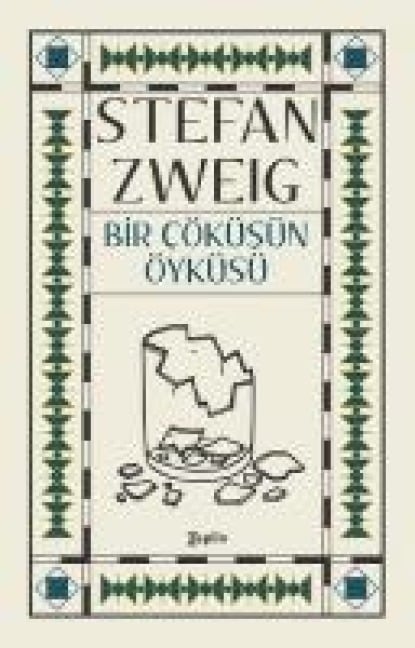 Bir Cöküsün Öyküsü - Stefan Zweig