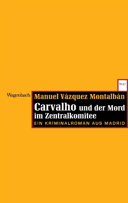Carvalho und der Mord im Zentralkomitee - Manuel Vázquez Montalbán