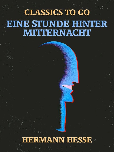 Eine Stunde hinter Mitternacht - Hermann Hesse