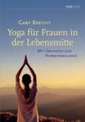 Yoga für Frauen in der Lebensmitte - Gaby Brecht