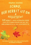 Cover-Bild zum Titel 'Schau, der Herbst ist da & Der Blättertanz' von 'Stephen Janetzko'