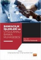 Bankacilik Islemleri ve Uygulamali Banka Muhasebesi - Korkmaz Keskendir