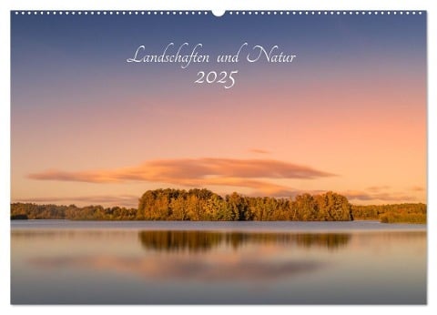 Landschaften und Natur 2025 (Wandkalender 2025 DIN A2 quer), CALVENDO Monatskalender - Morgengraus Renee Söhner