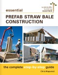 Cover-Bild zum Titel 'Essential Prefab Straw Bale Construction' von 'Chris Magwood'