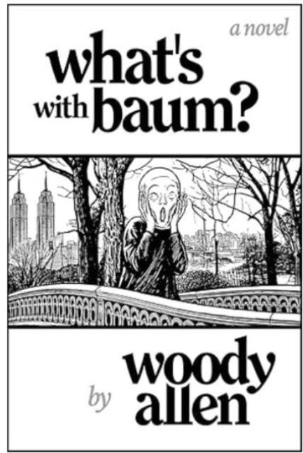 What's with Baum? - Woody Allen