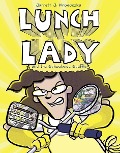 Lunch Lady and the Schoolwide Scuffle - Jarrett J Krosoczka