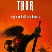 Cover-Bild zum Titel 'THOR und der Gott des Feuers' von 'Christoph Fromm'