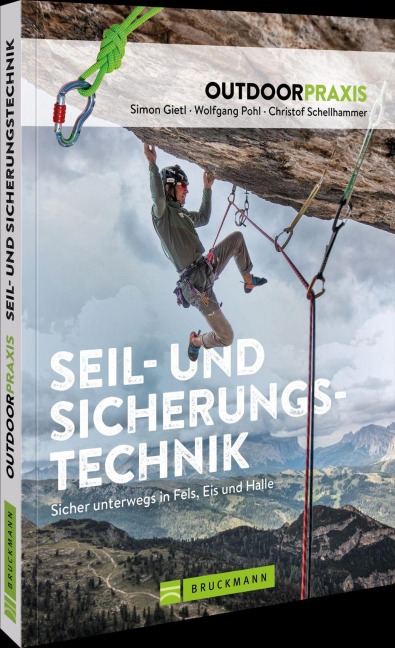 Outdoorpraxis Seil- und Sicherungstechnik - Simon Gietl, Wolfgang Pohl, Christof Schellhammer