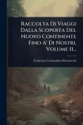 Raccolta Di Viaggi Dalla Scoperta Del Nuovo Continente Fino A' Di Nostri, Volume 11... - Francesco Constantino Marmocchi