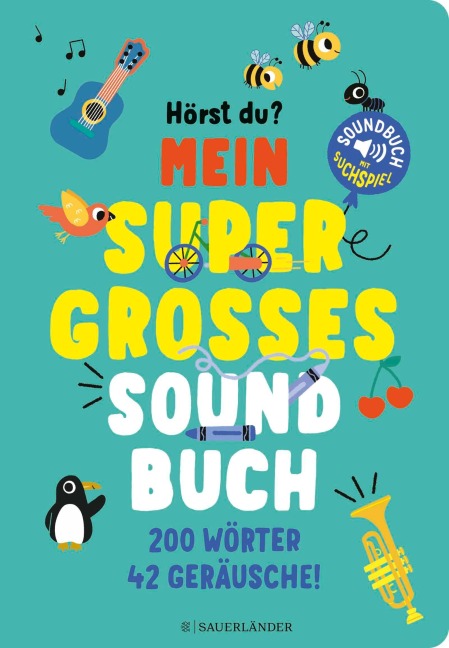 Hörst du ...? Mein supergroßes Soundbuch - 