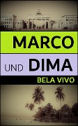 Cover-Bild zum Titel 'Marco und Dima' von 'Bela Vivo'