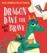 Cover-Bild zum Titel 'Dragon Dave the (Not-So) Brave' von 'Alex Latimer'