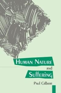 Human Nature And Suffering - Paul Gilbert