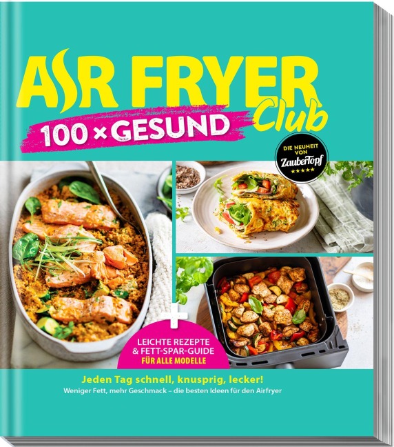 AIR FRYER 100 x Gesund - Redaktion ZauberTopf