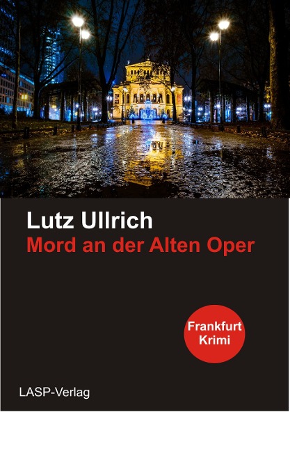 Mord an den Alten Oper - Lutz Ullrich