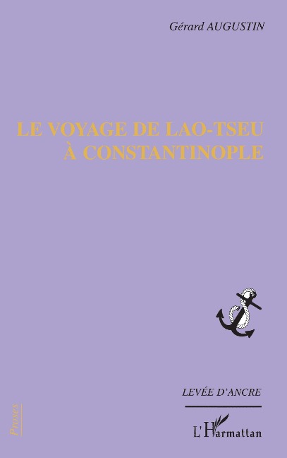 Le voyage de Lao-Tseu à Constantinople - Augustin