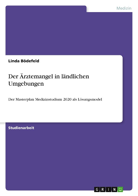 Der Ärztemangel in ländlichen Umgebungen - Linda Bödefeld