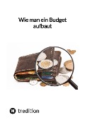 Wie man ein Budget aufbaut - Moritz