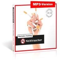 Die Hörapotheke ¿ Mentales Training: Nichtraucher. Der bessere Weg, mit dem Rauchen aufzuhören - Volker Sautter