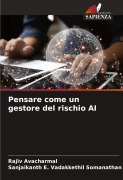 Cover-Bild zum Titel 'Pensare come un gestore del rischio AI' von 'Rajiv Avacharmal, Sanjaikanth E. Vadakkethil Somanathan Pillai'