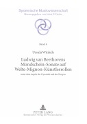 Cover-Bild zum Titel 'Ludwig van Beethovens Mondschein-Sonate auf Welte-Mignon-Künstlerrollen' von 'Ursula Winkels'
