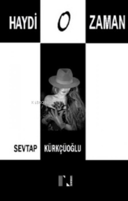 Haydi O Zaman - Sevtap Kürkcüoglu