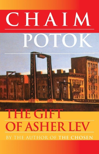 The Gift of Asher Lev - Chaim Potok