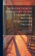 Cover-Bild zum Titel 'Introduction to the History of the Colony and Ancient Dominion of Virginia' von 'Charles Campbell, Samuel Legrand Campbell'