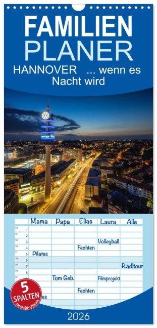 Familienplaner 2026 - HANNOVER ... wenn es Nacht wird mit 5 Spalten (Wandkalender, 21 x 45 cm) CALVENDO - Axel Heise