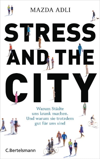 Stress and the City - Mazda Adli