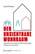 Cover-Bild zum Titel 'Der unsichtbare Wohnraum' von 'Daniel Fuhrhop'