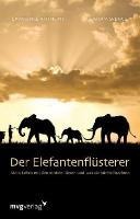 Der Elefantenflüsterer - Laurence Anthony, Graham Spence