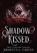 Shadow Kissed Omnibus - Rebecca L. Garcia