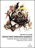 Cover-Bild zum Titel 'Generi della letteratura popolare. Feuilleton, fascicoli, fotoromanzi in Italia' von 'Valentino Cecchetti'