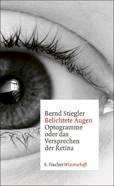 Belichtete Augen - Bernd Stiegler