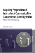 Cover-Bild zum Titel 'Acquiring Pragmatic and Intercultural Communicative Competences in the Digital Era' von 'Sofia Di Sarno García'