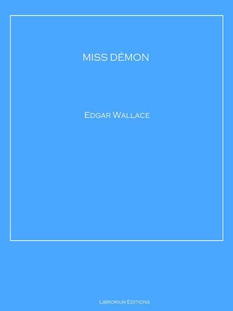 MISS DÉMON - Edgar Wallace